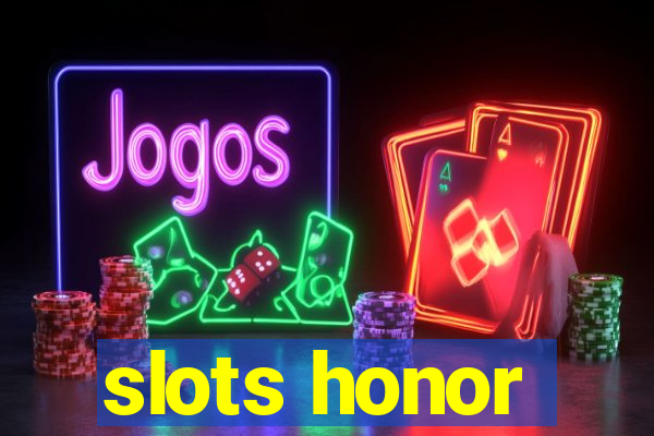 slots honor